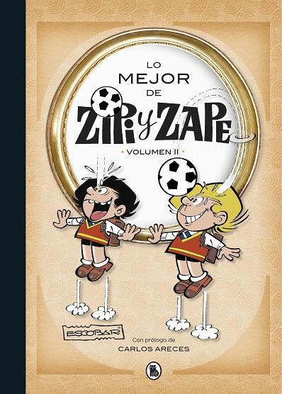 Lo mejor de Zipi y Zape II (Lo mejor de... 2) | 9788402424051 | Escobar, Josep | Librería Castillón - Comprar libros online Aragón, Barbastro