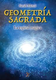 GEOMETRIA SAGRADA LA ESPIRAL MAGICA | 9788494220470 | MERCE, SARAH | Librería Castillón - Comprar libros online Aragón, Barbastro