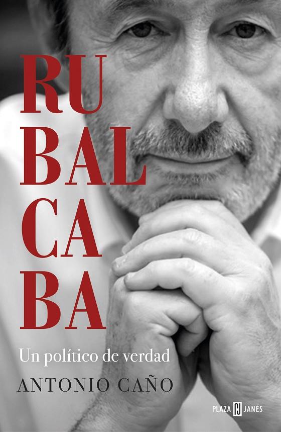 Rubalcaba | 9788401025549 | Caño, Antonio | Librería Castillón - Comprar libros online Aragón, Barbastro