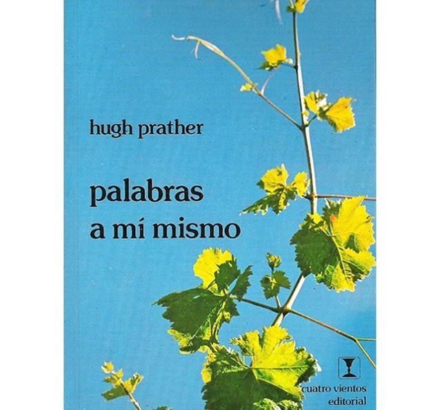 PALABRAS A MI MISMO | 9789876090698 | PRATHER, HUGH | Librería Castillón - Comprar libros online Aragón, Barbastro