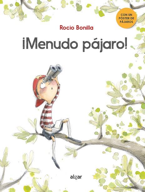 ¡Menudo pájaro! | 9788491423836 | Rocio Bonilla | Librería Castillón - Comprar libros online Aragón, Barbastro