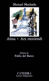 ALMA ARS MORIENDI (LH) | 9788437607597 | MACHADO, MANUEL | Librería Castillón - Comprar libros online Aragón, Barbastro