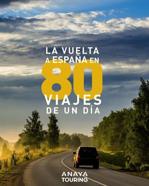 La vuelta a España en 80 viajes de un día | 9788491582403 | VV.AA. | Librería Castillón - Comprar libros online Aragón, Barbastro