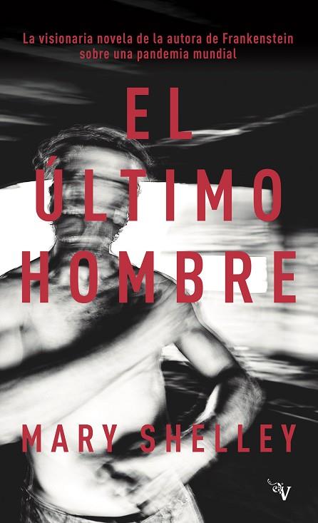 EL ULTIMO HOMBRE | 9788418694943 | SHELLEY, MARY | Librería Castillón - Comprar libros online Aragón, Barbastro