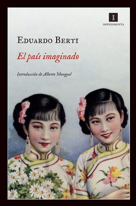 PAÍS IMAGINADO, EL | 9788415578185 | BERTI, EDUARDO | Librería Castillón - Comprar libros online Aragón, Barbastro