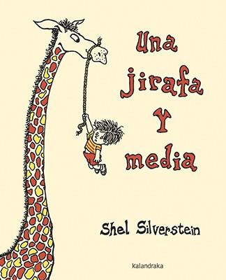 Una jirafa y media | 9788484644064 | Silverstein, Shel | Librería Castillón - Comprar libros online Aragón, Barbastro