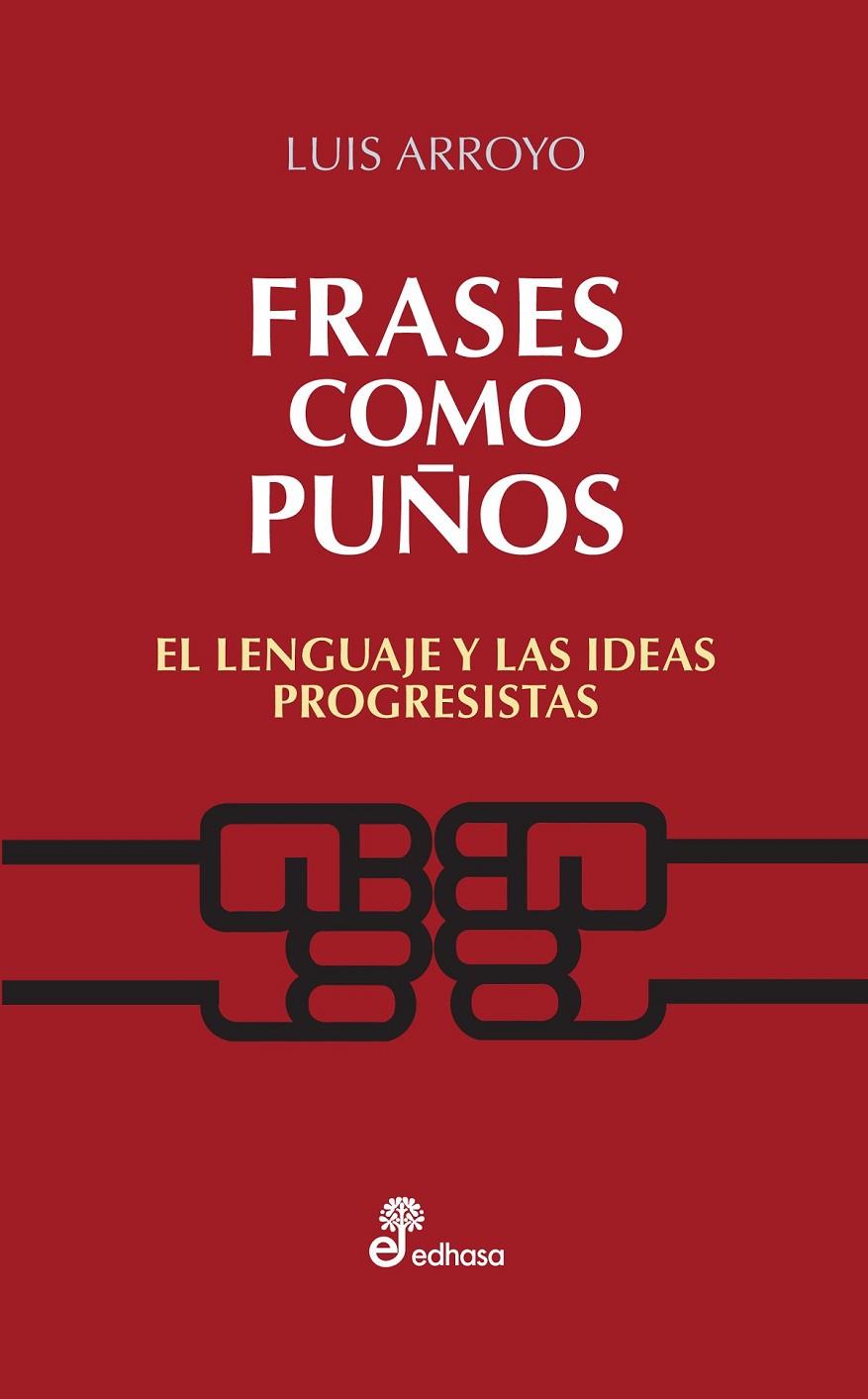FRASES COMO PUÑOS | 9788435024082 | ARROYO, LUIS | Librería Castillón - Comprar libros online Aragón, Barbastro