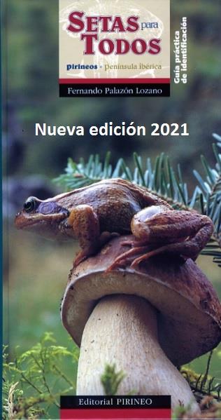 SETAS PARA TODOS **NUEVA EDICIÓN 2021** | 9788487997860 | PALAZON LOZANO, FERNANDO | Librería Castillón - Comprar libros online Aragón, Barbastro