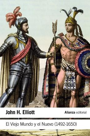 El Viejo Mundo y el Nuevo (1492-1650) | 9788491041825 | Elliott, John H. | Librería Castillón - Comprar libros online Aragón, Barbastro