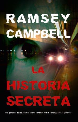 HISTORIA SECRETA, LA | 9788498004458 | CAMPBELL, RAMSEY | Librería Castillón - Comprar libros online Aragón, Barbastro