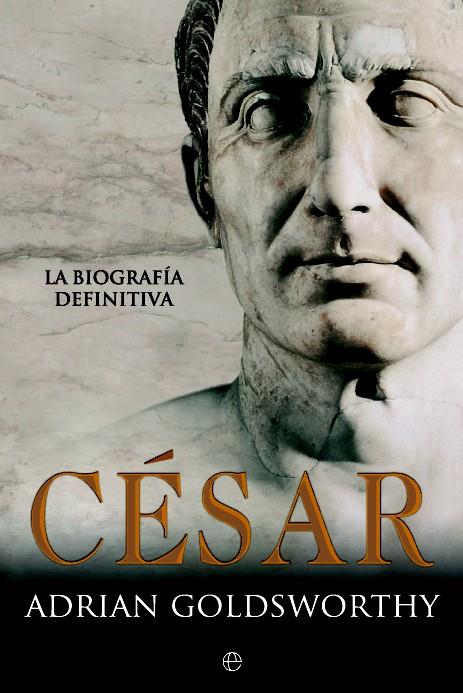 César | 9788490606667 | Goldsworthy, Adrian | Librería Castillón - Comprar libros online Aragón, Barbastro