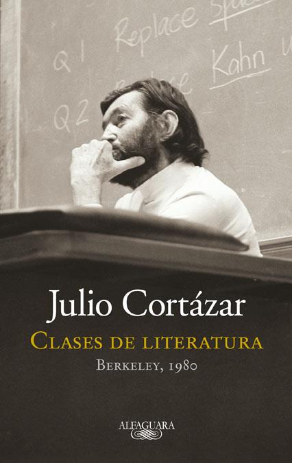 CLASE DE LITERATURA | 9788420415161 | Cortázar, Julio | Librería Castillón - Comprar libros online Aragón, Barbastro