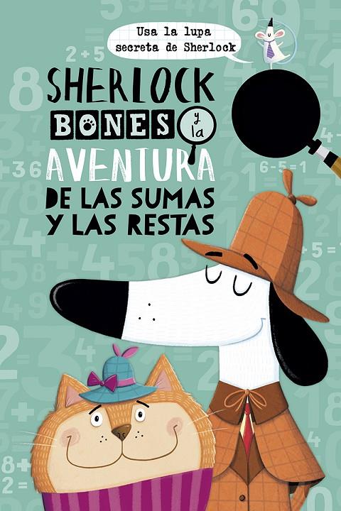 Sherlock Bones y la aventura de las sumas y restas | 9788491453239 | Swanson, Kirstin | Librería Castillón - Comprar libros online Aragón, Barbastro
