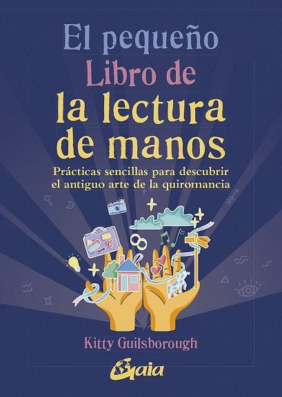 El pequeño libro de la lectura de manos | 9788411080071 | Guilsborough, Kitty | Librería Castillón - Comprar libros online Aragón, Barbastro