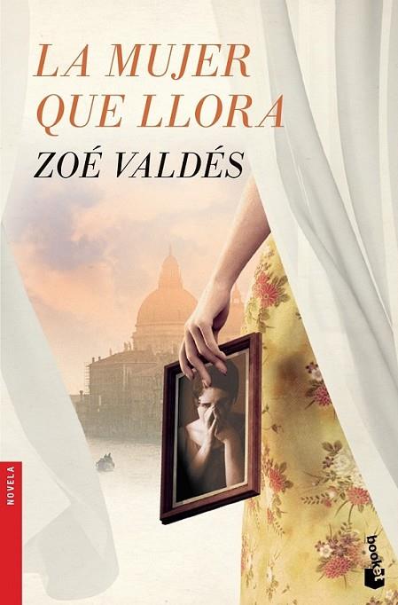La mujer que llora | 9788408126430 | Valdés, Zoé | Librería Castillón - Comprar libros online Aragón, Barbastro