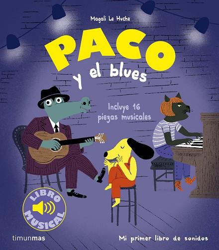 Paco y el blues | 9788408277569 | Le Huche, Magali | Librería Castillón - Comprar libros online Aragón, Barbastro