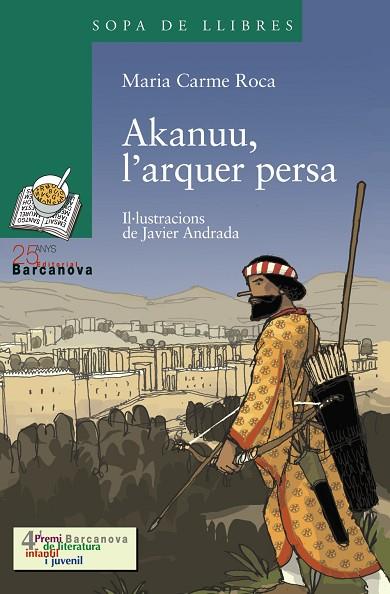 Akanuu, l'arquer persa | 9788448917913 | Roca, Maria Carme | Librería Castillón - Comprar libros online Aragón, Barbastro