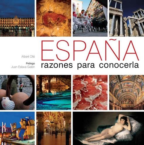ESPAÑA. RAZONES PARA CONOCERLA | 9788497857604 | OLLÉ, ALBERT | Librería Castillón - Comprar libros online Aragón, Barbastro