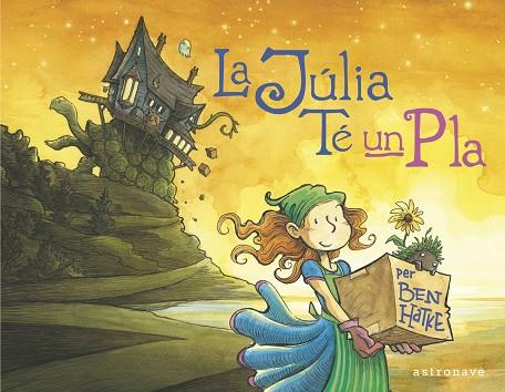 La Júlia té un pla | 9788467944549 | Hatke, Ben | Librería Castillón - Comprar libros online Aragón, Barbastro