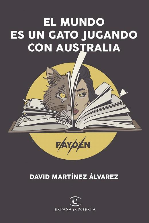El mundo es un gato jugando con Australia | 9788408206606 | Rayden (Martínez Álvarez, David) | Librería Castillón - Comprar libros online Aragón, Barbastro