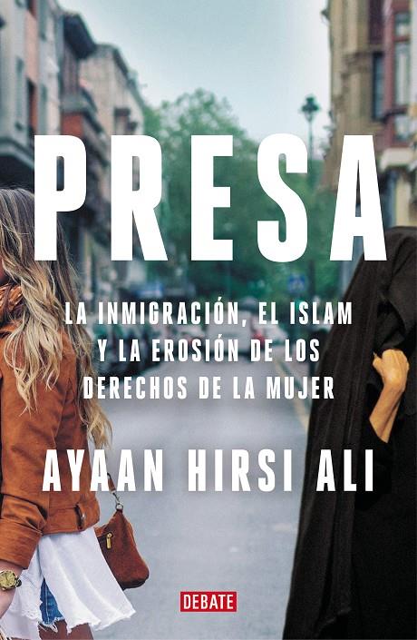 Presa | 9788418006722 | Hirsi Ali, Ayaan | Librería Castillón - Comprar libros online Aragón, Barbastro