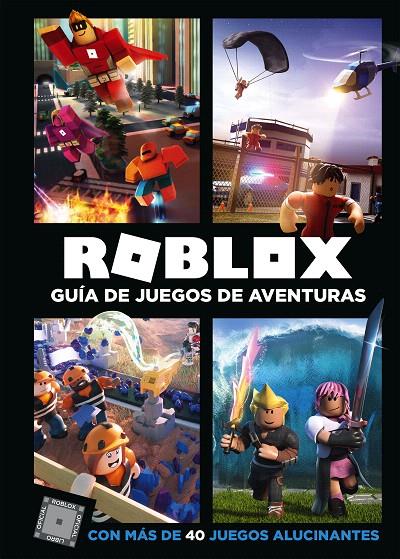 Roblox. Guía de juegos de aventuras | 9788417460068 | Varios Autores | Librería Castillón - Comprar libros online Aragón, Barbastro