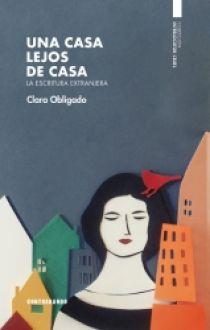 Una casa lejos de casa | 9788412177886 | Obligado Marcó del Pont, Clara | Librería Castillón - Comprar libros online Aragón, Barbastro