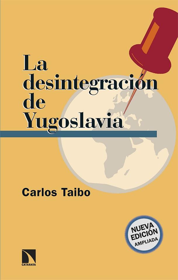 La desintegración de Yugoslavia | 9788413526942 | Taibo Arias, Carlos | Librería Castillón - Comprar libros online Aragón, Barbastro