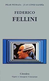 FEDERICO FELLINI | 9788437609546 | PEDRAZA, PILAR | Librería Castillón - Comprar libros online Aragón, Barbastro