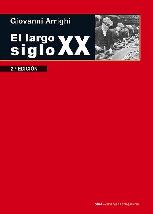 El largo siglo XX | 9788446039938 | Arrighi, Giovanni | Librería Castillón - Comprar libros online Aragón, Barbastro