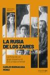 La Rusia de los zares | 9788418139154 | Buenacasa Pérez, Carles | Librería Castillón - Comprar libros online Aragón, Barbastro