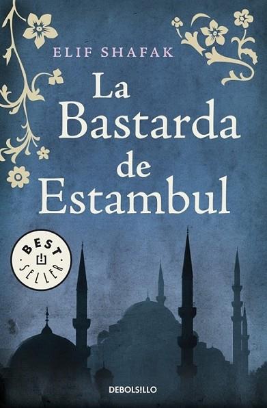 BASTARDA DE ESTAMBUL, LA | 9788499081991 | SHAFAK, ELIF | Librería Castillón - Comprar libros online Aragón, Barbastro