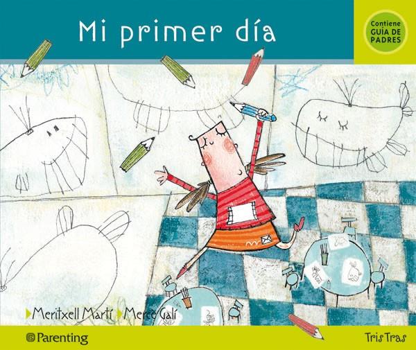 MI PRIMER DIA (TRIS TRAS) | 9788434240285 | MARTI, MERITXELL; GALI, MERCE | Librería Castillón - Comprar libros online Aragón, Barbastro