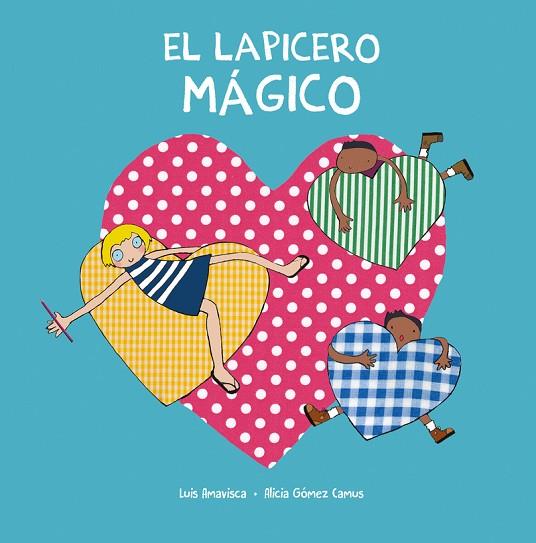 El lapicero mágico | 9788418599460 | Amavisca, Luis | Librería Castillón - Comprar libros online Aragón, Barbastro