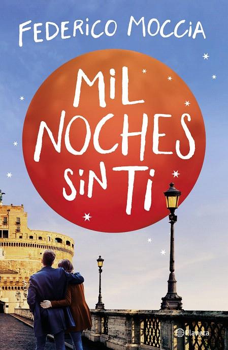Mil noches sin ti | 9788408209621 | Moccia, Federico | Librería Castillón - Comprar libros online Aragón, Barbastro