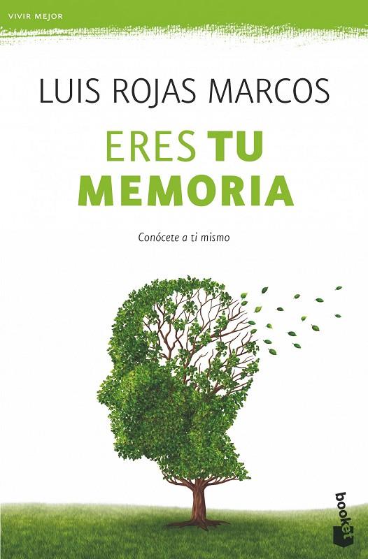 Eres tu memoria - Booket | 9788467008289 | Rojas Marcos, Luis | Librería Castillón - Comprar libros online Aragón, Barbastro