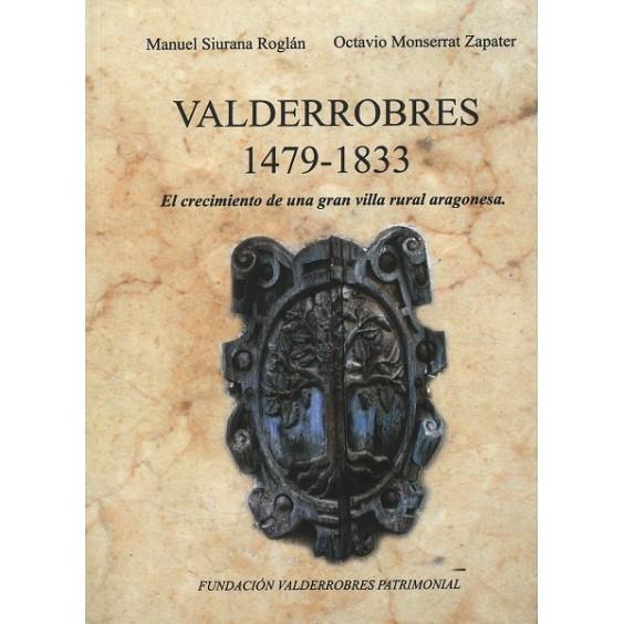 Valderrobres, 1479-1833 | 9788409316052 | Siurana Roglán, Manuel / Monserrat Zapater, Octavio | Librería Castillón - Comprar libros online Aragón, Barbastro