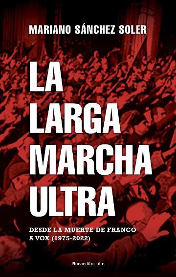 La larga marcha ultra | 9788418870187 | Sánchez Soler, Mariano | Librería Castillón - Comprar libros online Aragón, Barbastro