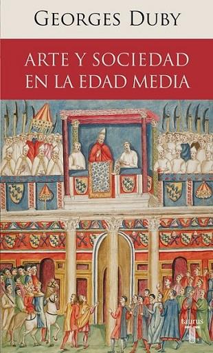 ARTE Y SOCIEDAD EN LA EDAD MEDIA | 9788430608195 | DUBY, GEORGES | Librería Castillón - Comprar libros online Aragón, Barbastro