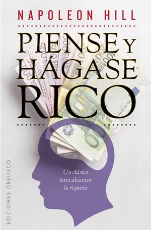 PIENSE Y HÁGASE RICO | 9788497778213 | HILL, NAPOLEON | Librería Castillón - Comprar libros online Aragón, Barbastro