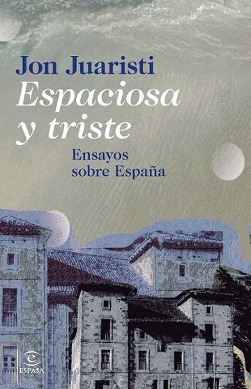 Espaciosa y triste | 9788467024630 | Juaristi, Jon | Librería Castillón - Comprar libros online Aragón, Barbastro