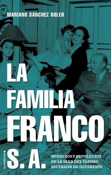 La familia Franco S.A. | 9788417805692 | Sánchez Soler, Mariano | Librería Castillón - Comprar libros online Aragón, Barbastro
