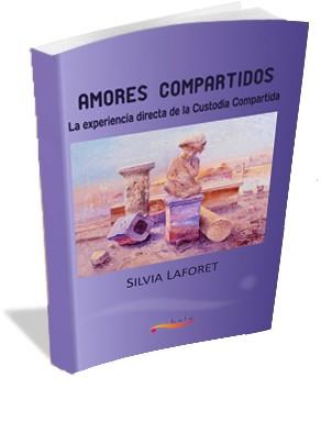 AMORES COMPARTIDOS | 9788493126476 | LAFORET DORDA, SILVIA | Librería Castillón - Comprar libros online Aragón, Barbastro