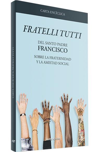 Carta encíclica "Fratelli Tutti" | 9788490736425 | Santo Padre Francisco | Librería Castillón - Comprar libros online Aragón, Barbastro