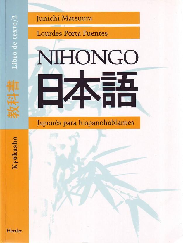 Nihongo: Kyokasho. Libro de texto/2 | 9788425421303 | Matsuura, Junichi/Porta Fuentes, Lourdes | Librería Castillón - Comprar libros online Aragón, Barbastro