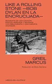 LIKE A ROLLING STONE | 9788418404238 | Marcus, Greil | Librería Castillón - Comprar libros online Aragón, Barbastro
