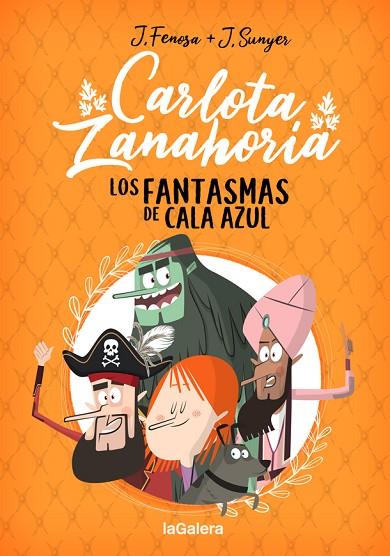 Carlota Zanahoria 1 : Los fantasmas de Cala Azul | 9788424670818 | Fenosa, Jordi | Librería Castillón - Comprar libros online Aragón, Barbastro