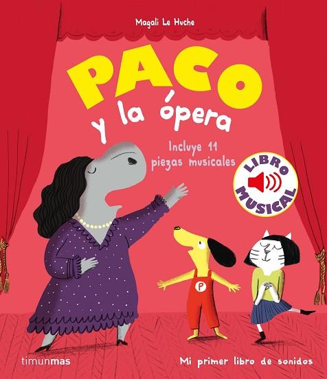 Paco y la ópera : Libro musical | 9788408244028 | Le Huche, Magali | Librería Castillón - Comprar libros online Aragón, Barbastro