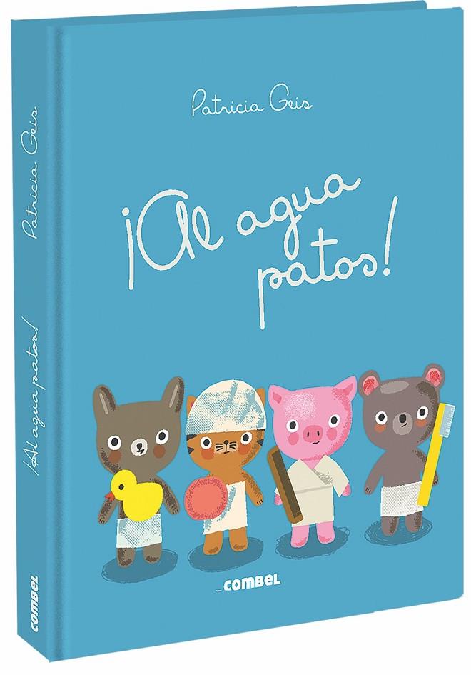 ¡Al agua, patos! | 9788491012580 | Geis Conti, Patricia | Librería Castillón - Comprar libros online Aragón, Barbastro