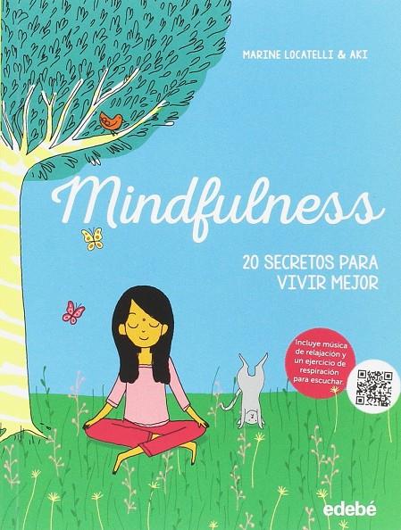 Mindfulness: 20 secretos para vivir mejor | 9788468331386 | Locatelli,Marine | Librería Castillón - Comprar libros online Aragón, Barbastro